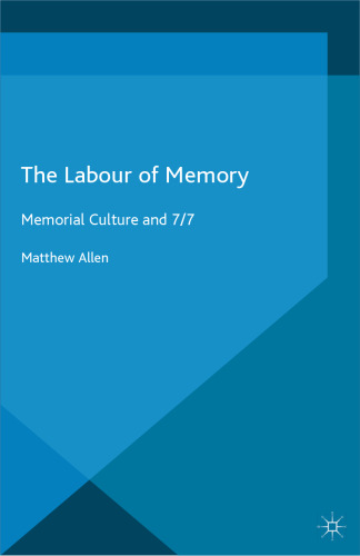 ﻿The Labor of Memory: Memorial Culture و 7/7