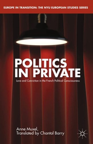 ﻿سیاست در خصوصی: عشق و اعتقادات در آگاهی سیاسی فرانسه