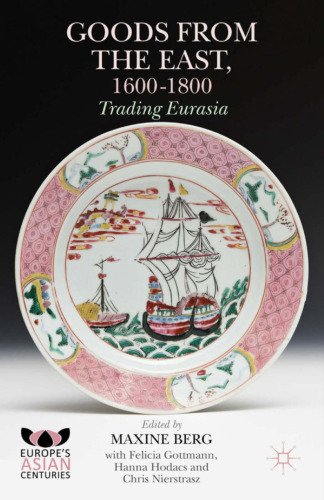 ﻿کالاهای شرق، 1600-1800: تجارت اوراسیا