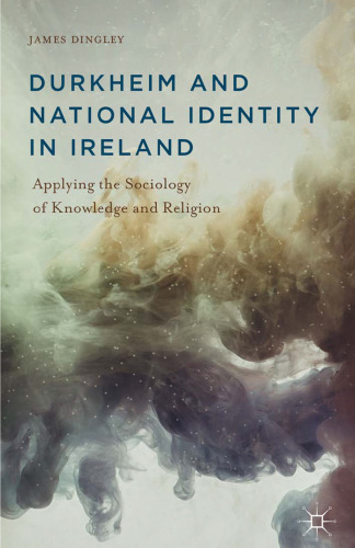 دورکیم و هویت ملی در ایرلند: کاربرد جامعه شناسی دانش و دین
