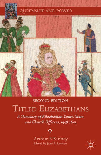 ﻿با عنوان Elizabethans: فهرست ای از افسران دادگاه ، ایالت و کلیسای الیزابت ، 1558–1603