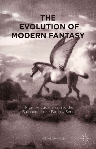 ﻿تکامل فانتزی مدرن: از باستان گرایی تا مجموعه های فانتزی بزرگسالان بالنتین