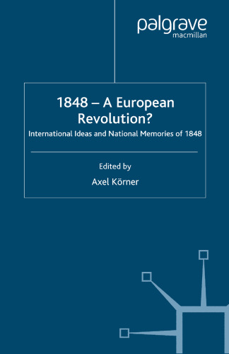 ﻿1848 - انقلاب اروپایی؟: ایده های بین المللی و خاطرات ملی 1848