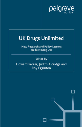 ﻿مواد مخدر انگلستان نامحدود: تحقیقات جدید و درس های سیاست در مورد استفاده غیرقانونی مواد مخدر