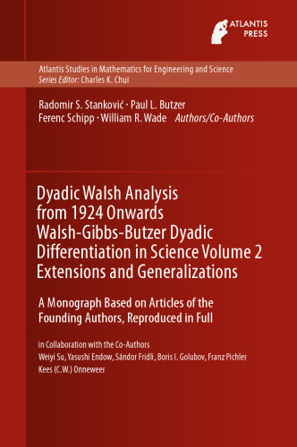 ﻿تجزیه و تحلیل Dyadic Walsh از 1924 به بعد Walsh-Gibbs-Butzer تمایز Dyadic در علوم جلد 2 الحاقات و تعمیمات