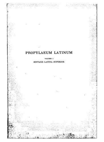 ﻿Propylaeum Latinum - جلد 1 ( نحو لاتین برتر)