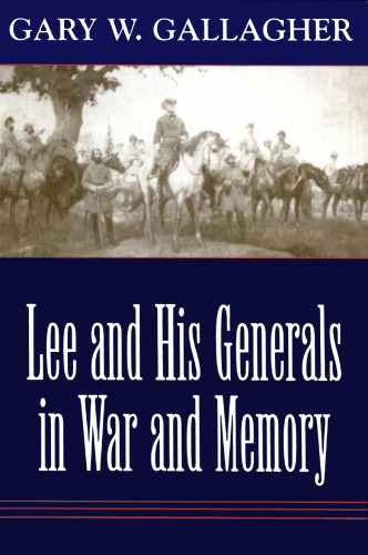 ﻿لی و ژنرال هایش در جنگ و خاطره