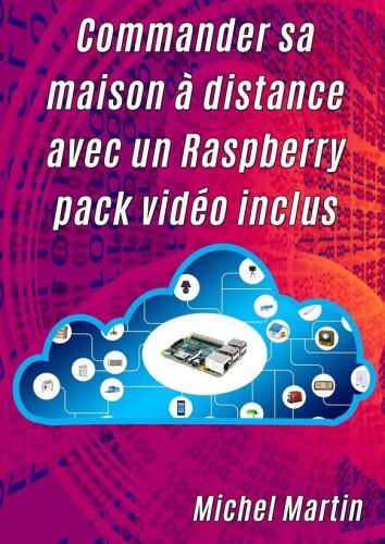 ﻿خانه خود را از راه دور با Raspberry Pi - با بسته ویدیویی کنترل کنید