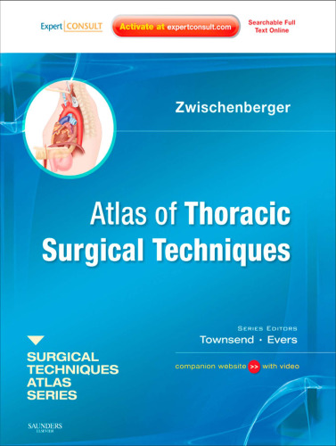 ﻿Atlas of Thoracic Surgical Techniques: A Volume in the Surgical Techniques Series Atlas