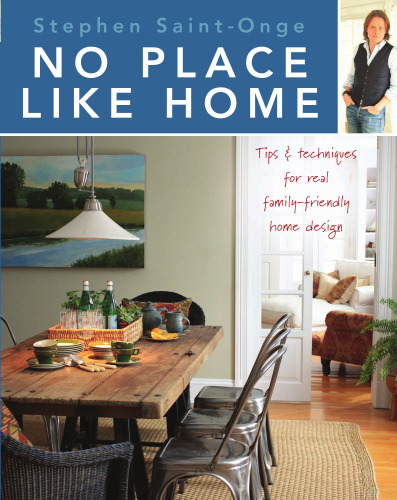 ﻿هیچ جایی مانند خانه: نکات و تکنیک هایی برای طراحی خانه واقعی خانواده دوستانه