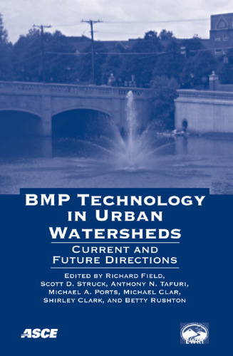 ﻿Bmp Technologies in Urban Watersheds: Current and Future Directions، 2004 کنگره جهانی آب و محیط زیست Ewri در سالت لیک سیتی، یوتا از 28 ژوئن تا 1 ژوئیه 2004 برگزار شد.
