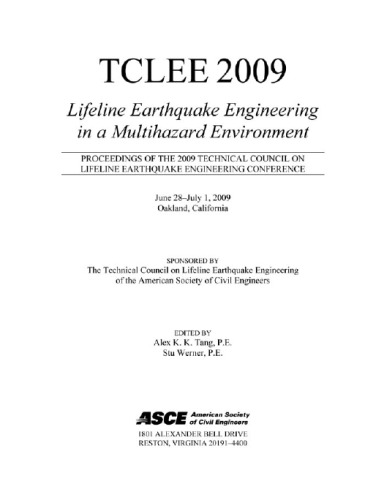 ﻿TCLEE 2009: مهندسی زلزله خطوط حیاتی در یک محیط چندخطرناک: مجموعه مقالات شورای فنی ACSE 2009 در کنفرانس مهندسی زلزله خط حیات، 28 ژوئن تا 1 ژوئیه 2009، اوکلند، کالیفرنیا
