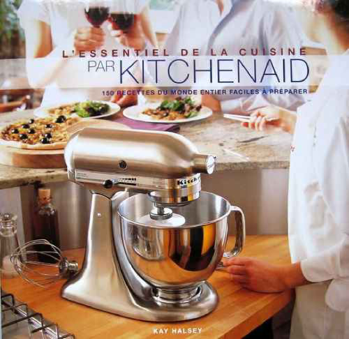 ﻿The Ultimate Mixer Cookbook: 150 دستور العمل بین المللی که بدون زحمت تهیه شده اند