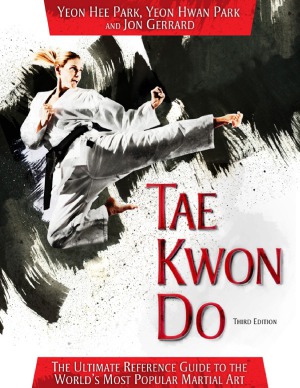 ﻿Tae Kwon Do راهنمای مرجع نهایی محبوب ترین هنر رزمی جهان