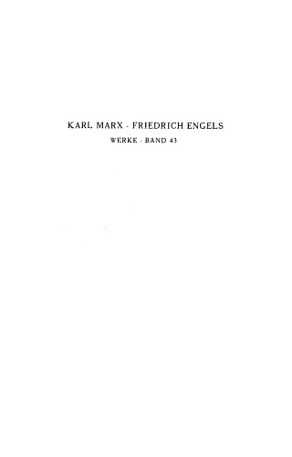 ﻿مارکس-انگلس-ورکه (MEW) - جلد 43 (دستنوشته اقتصادی 1861-1863 - قسمت اول)