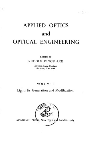 ﻿اپتیک کاربردی و مهندسی اپتیک. جلد من: نور. تولید و اصلاح آن