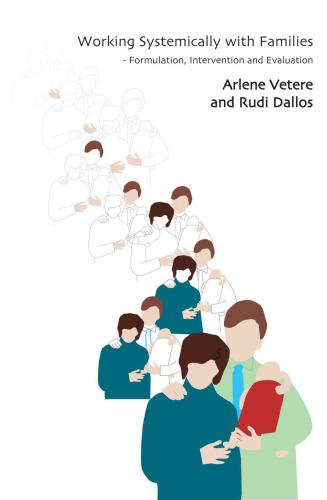 ﻿کار سیستمی با خانواده ها: فرمول بندی، مداخله و ارزیابی