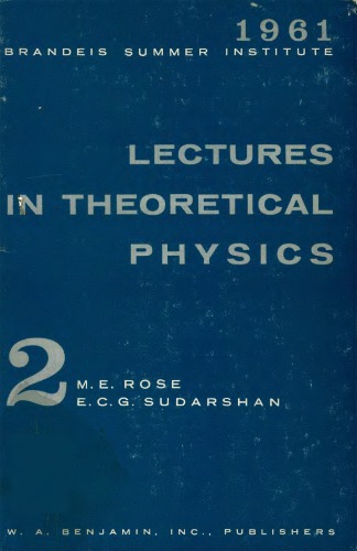 ﻿سخنرانی در فیزیک نظری، جلد 2: مؤسسه تابستانی برندیس 1961