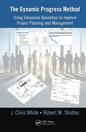 ﻿روش پیشرفت پویا: استفاده از شبیه سازی پیشرفته برای بهبود برنامه ریزی و مدیریت پروژه