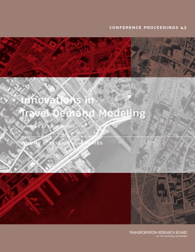 ﻿نوآوری در مدل سازی تقاضای سفر: خلاصه کنفرانس، 21-23 می 2006، آستین، تگزاس