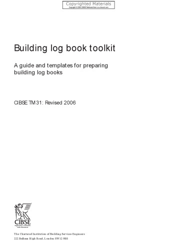﻿جعبه ابزار Building Log Book - راهنما و الگوهایی برای تهیه کتابهای گزارش ساختمان - CIBSE TM31 : تجدید نظر شده در سال 2006