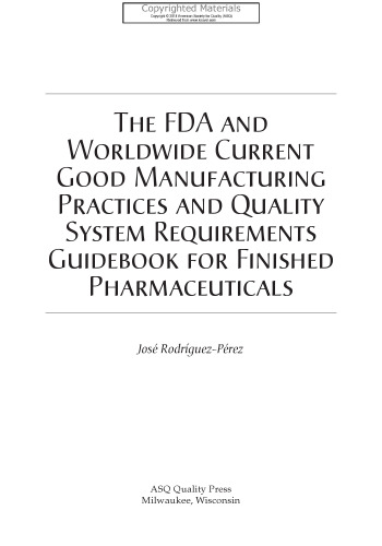 ﻿FDA و کتاب راهنمای شیوه‌های تولید خوب کنونی و الزامات سیستم کیفیت در سراسر جهان برای داروهای نهایی