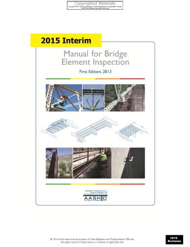 ﻿AASHTO MBEI-1-I1 2015 Interim Revisions, AASHTO Manual for Bridge Element Inspection, 1st Edition