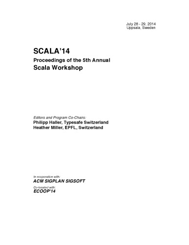 ﻿SCALA'14: مجموعه مقالات پنجمین کارگاه سالانه اسکالا: 28-29 ژوئیه، 2014، اوپسالا، سوئد
