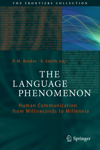 ﻿پدیده زبان: ارتباطات انسانی از میلی ثانیه تا هزاره