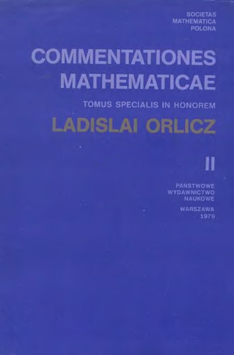﻿Commentationes Mathematicae: Tomus specialis in honorem L.Orlicz 2