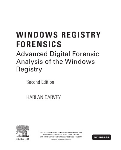 ﻿Windows Registry Forensics, Edition Second: Advanced Digital Forensic Analysis of the Windows Registry