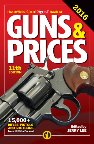 ﻿The Official Gun Digest Book of Guns & Prices 2016
