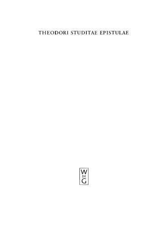 Theodori Studitae Epistulae. پارس 2: Textum (71-560 قسمت) و شاخصها ادامه دارد