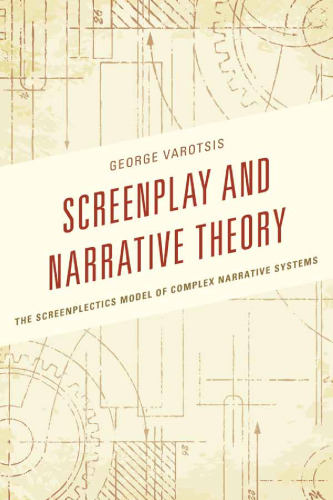 فیلمنامه و نظریه داستانی: الگوی فیلمنامه ای از سیستم های روایت پیچیده