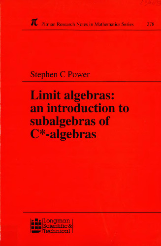 Limit Algebras: Introduction to Subalgebras (یادداشتهای تحقیق پیتمن در سری ریاضیات ، 278)