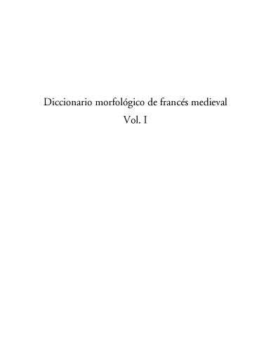 ﻿فرهنگ لغت مورفولوژیکی فرانسه قرون وسطی. جلد اول: Le roman de Tristan de Béroul A-J