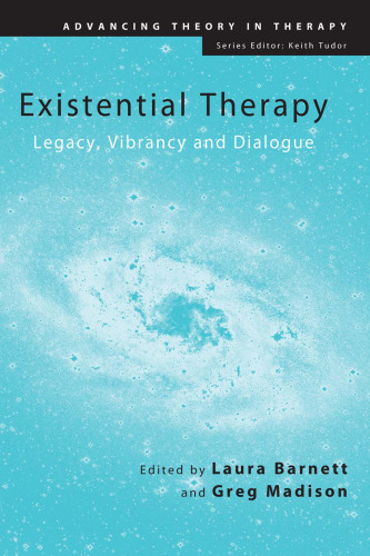 Existential Therapy: Legacy، Vibrancy و Dialogue