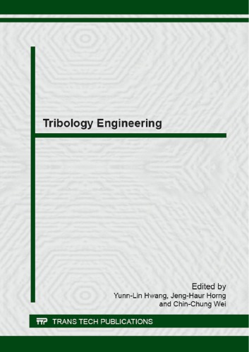 مهندسی Tribology: مقالات انتخاب شده، نظیر بررسی شده Fom کنفرانس بین المللی مهندسی فن آوری Tribology 2014 (Icett 2014)، نوامبر ... 2014، Nantou، T