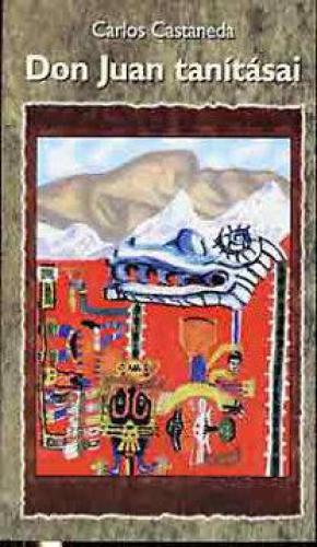 ﻿آموزه های دون خوان - چگونه دانش کسب کنیم