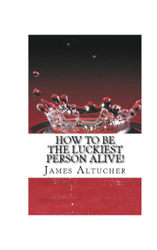 چگونه خوش شانس ترین فرد زنده باشیم!