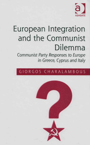 ادغام اروپا و معضل کمونیست: پاسخهای حزب کمونیست به اروپا در یونان ، قبرس و ایتالیا