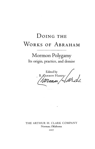انجام کارهای ابراهیم ، چند همسری مورمون: منشأ ، تمرین و نابودی آن