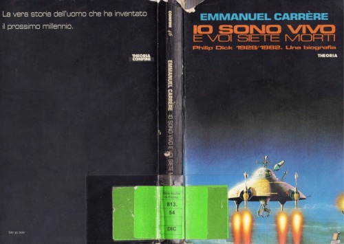 من زنده ام و شما مرده اید - فیلیپ کی دیک 1928-1982. زندگی نامه