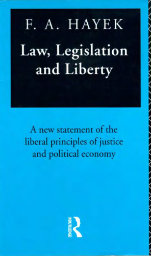قانون ، قانونگذاری و آزادی: بیانیه جدید اصول لیبرال عدالت و اقتصاد سیاسی ، جلد 1-3