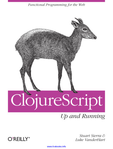 ClojureScript: Up and Running: برنامه نویسی کاربردی برای وب