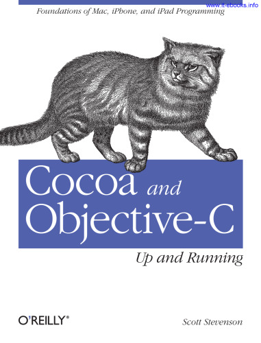 Cocoa and Objective-C: Up and Running: مبانی برنامه نویسی Mac ، iPhone و iPod touch