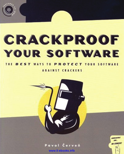Crackproof نرم افزار شما: بهترین راه های محافظت از نرم افزار در برابر کراکرها