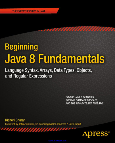 شروع Java 8 Fundamentals: نحو زبان ، آرایه ها ، انواع داده ها ، اشیاء و عبارات منظم
