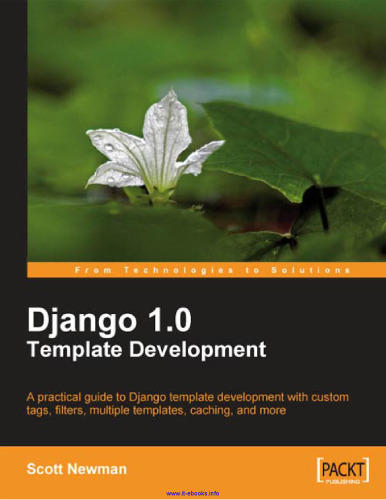 Django 1.0 Template Development: یک راهنمای عملی برای توسعه الگو Django با برچسب های سفارشی ، فیلترها ، چندین الگو ، ذخیره سازی و موارد دیگر