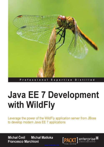 توسعه Java EE 7 با WildFly: با استفاده از قدرت سرور برنامه WildFly از JBoss برای توسعه برنامه های مدرن Java EE 7